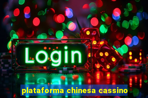 plataforma chinesa cassino