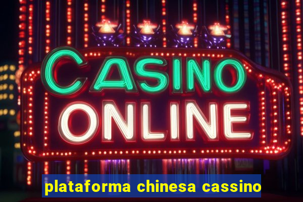 plataforma chinesa cassino