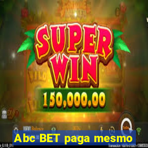 Abc BET paga mesmo