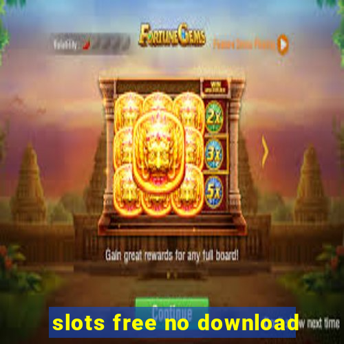 slots free no download