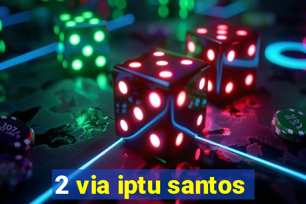 2 via iptu santos