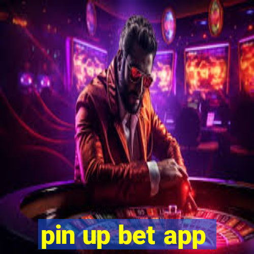 pin up bet app