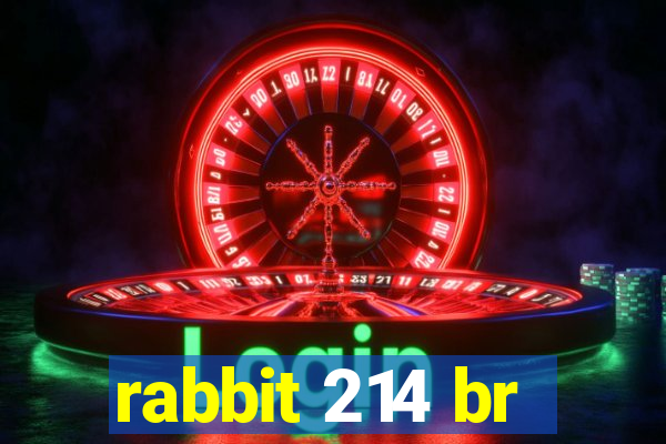 rabbit 214 br