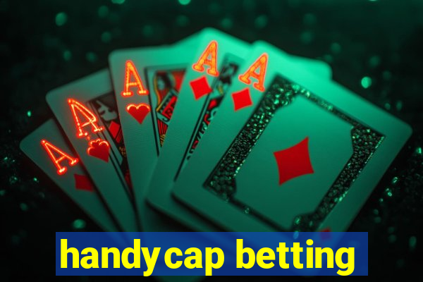 handycap betting