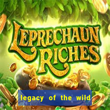 legacy of the wild 2 slot