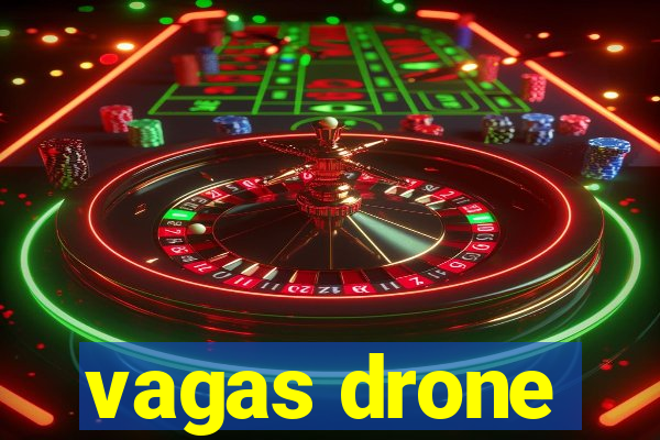 vagas drone