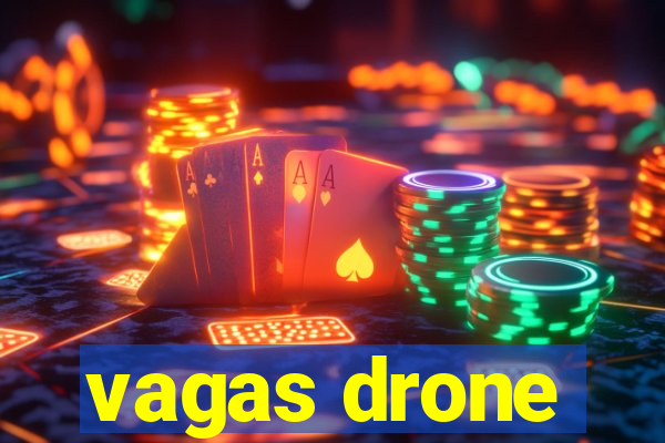 vagas drone