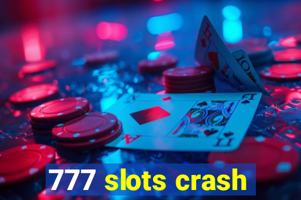 777 slots crash