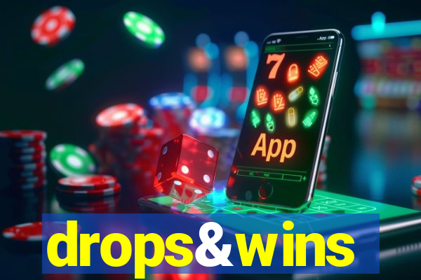 drops&wins