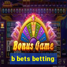 b bets betting