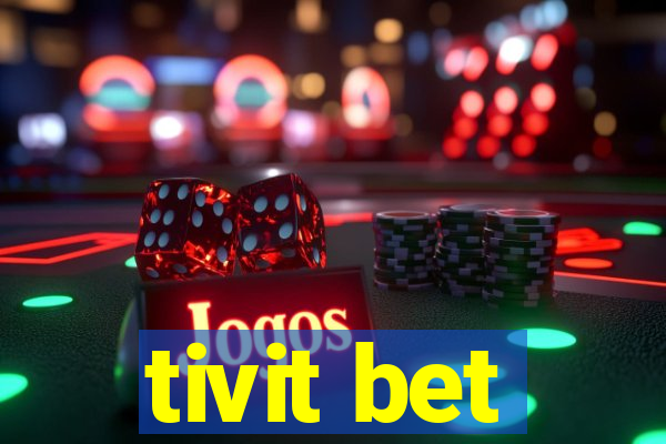 tivit bet