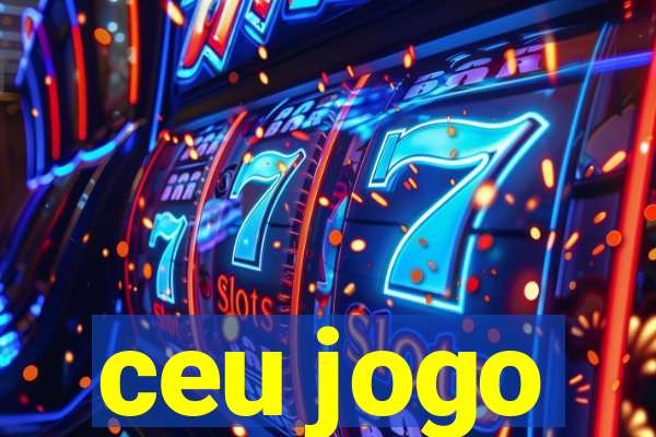 ceu jogo