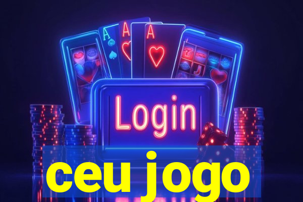 ceu jogo