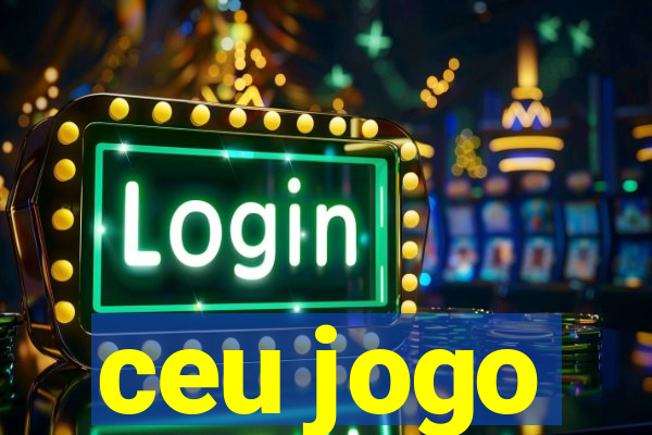 ceu jogo