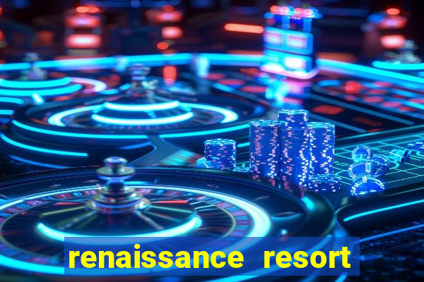 renaissance resort and casino in aruba