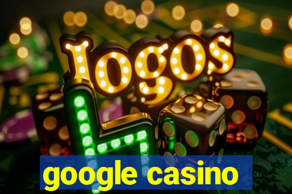 google casino