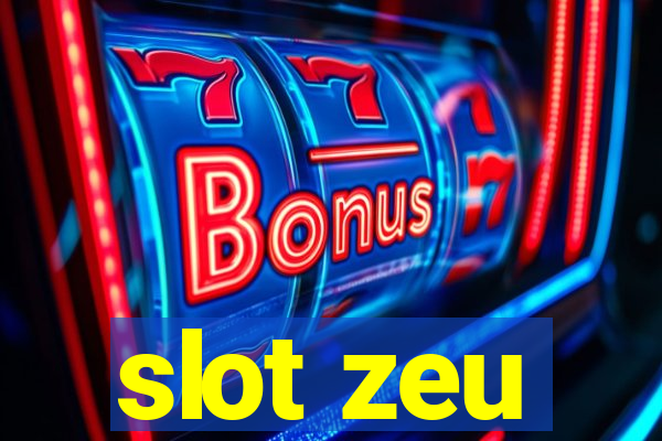 slot zeu