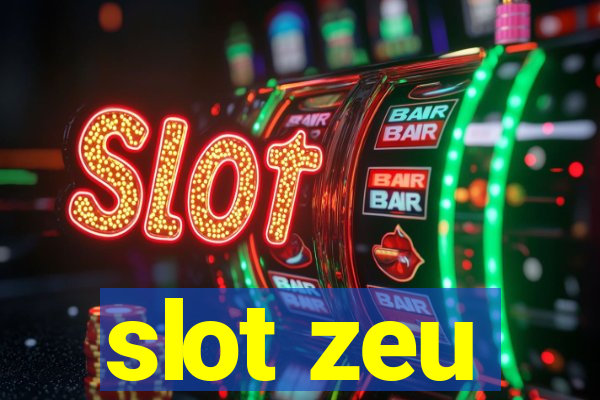 slot zeu