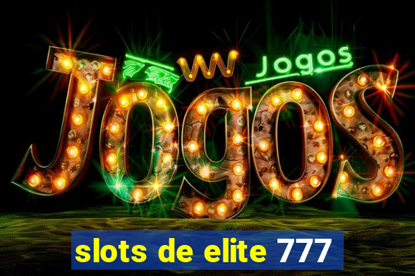 slots de elite 777