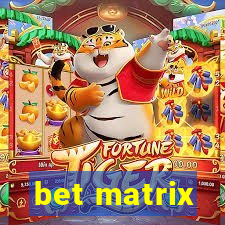 bet matrix