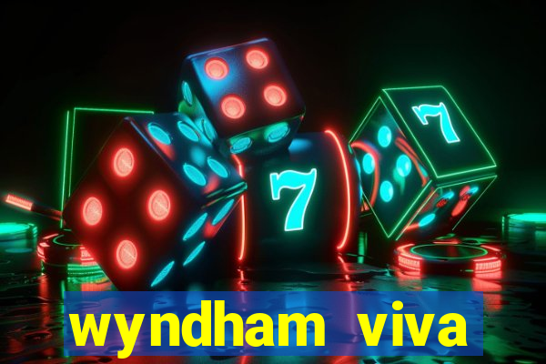 wyndham viva fortuna beach