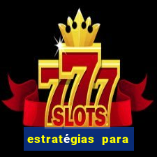 estratégias para jogos slots