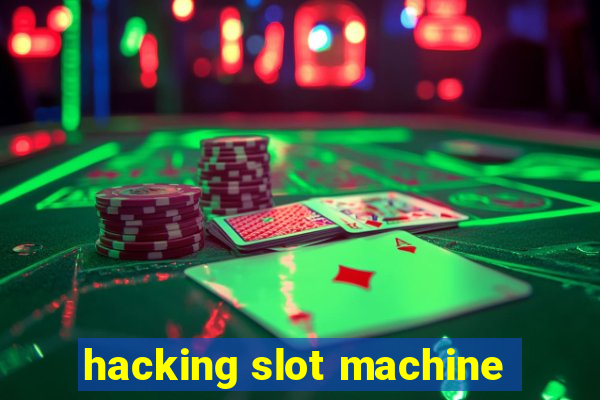 hacking slot machine