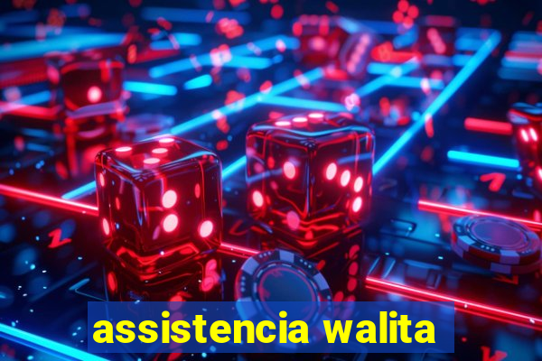 assistencia walita