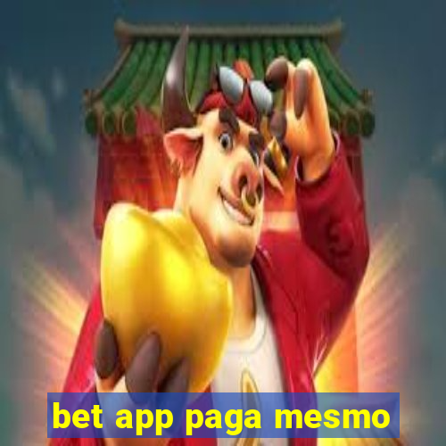 bet app paga mesmo