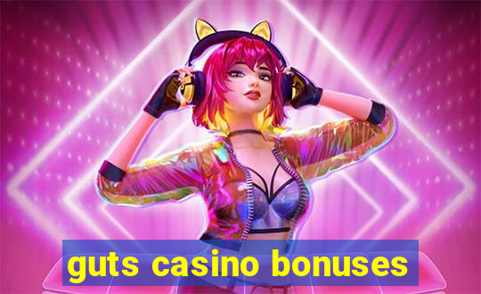 guts casino bonuses