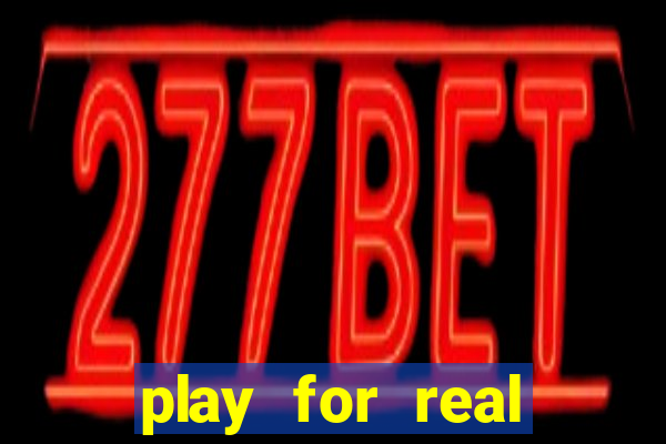 play for real money casino