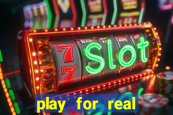 play for real money casinos