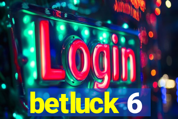 betluck 6