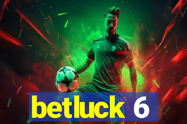 betluck 6