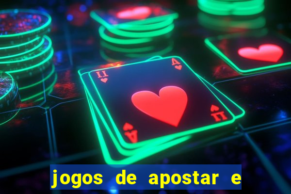 jogos de apostar e ganhar dinheiro