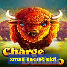 xmas secret slot