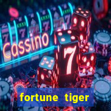 fortune tiger aposta 1 real