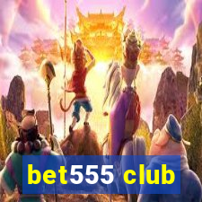 bet555 club