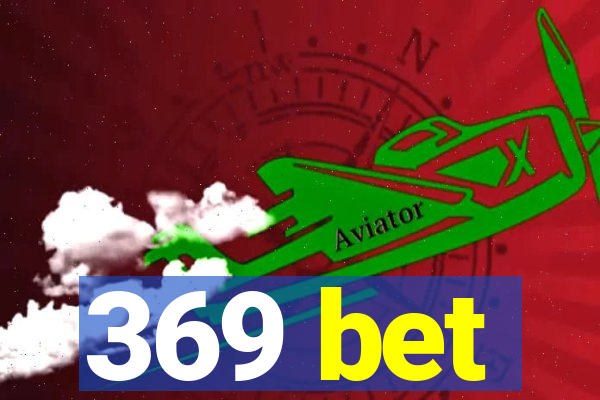 369 bet