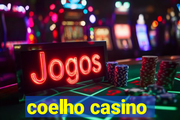 coelho casino