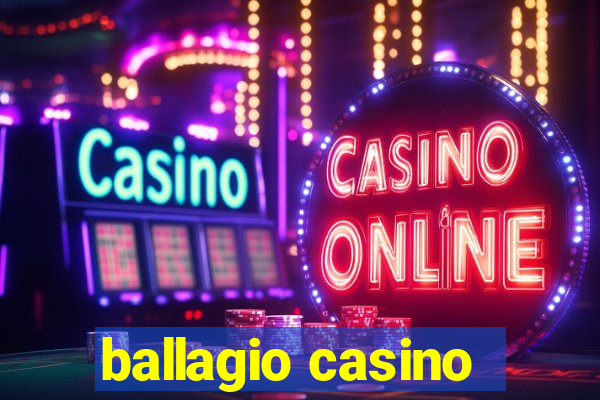 ballagio casino