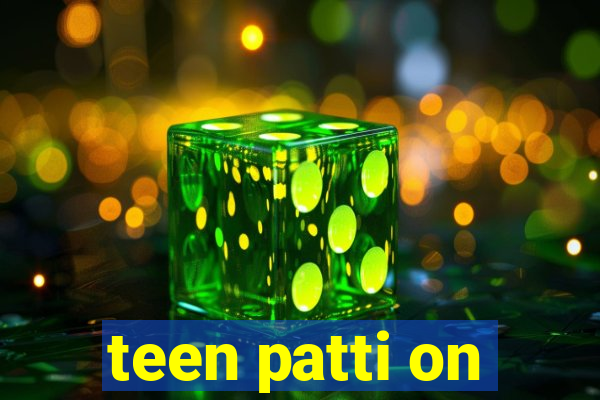 teen patti on