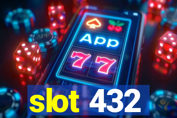 slot 432