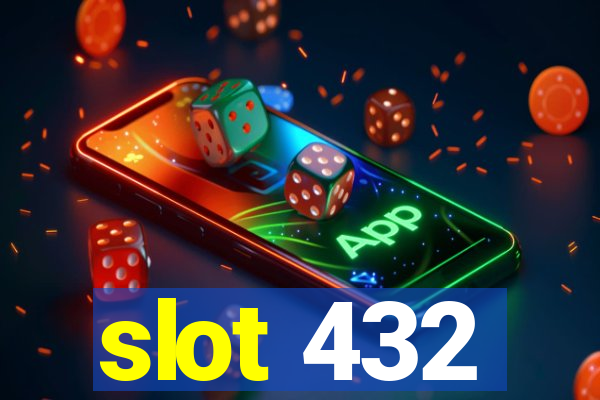 slot 432