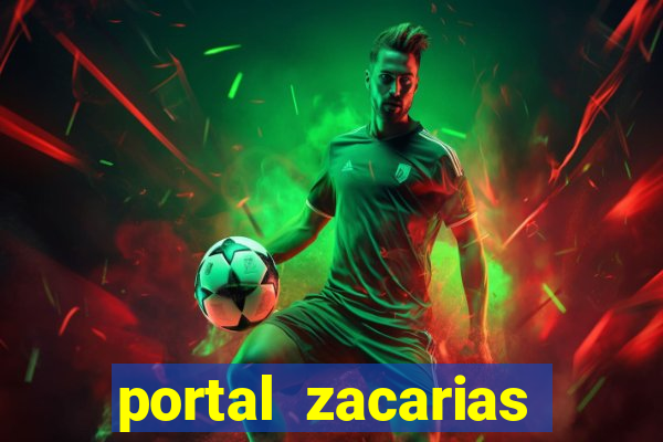 portal zacarias maior de 18