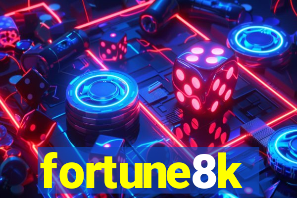 fortune8k