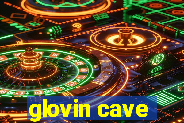 glovin cave