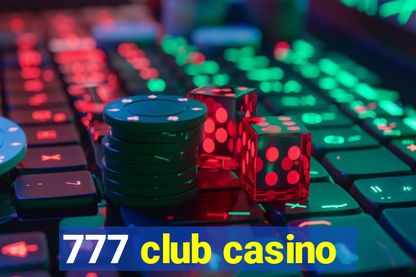 777 club casino