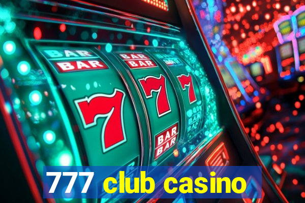 777 club casino