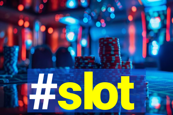 #slot